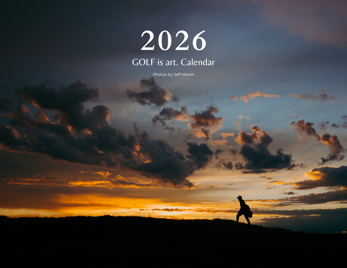 2026 GOLF is art. CALENDAR